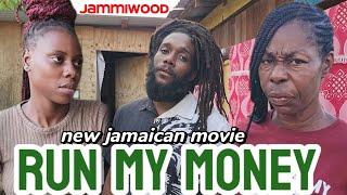 RUN MI MONEY  NEW JAMAICAN MOVIE    //JAMMIWOOD//