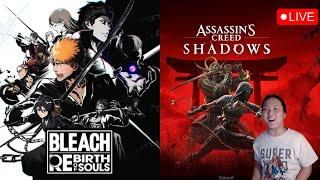  LIVE - Bleach Rebirth Of Souls PS5 Launch Week Day 3 + Assassin's Creed Shadows PS5 + Variety