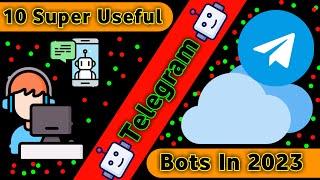 Top 10 Telegram Bots 2023 - Super Useful  | Best Telegram Bots 2023 | Secret/Hidden Telegram Bots