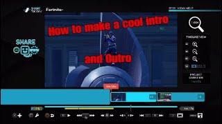 Fortnite-How to make a cool Fortnite intro and outro!! (Using sharefactory)