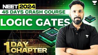 1 Day 1 Chapter: Logic Gates | 45 Days Crash Course | NEET 2024 | Anupam Upadhyay