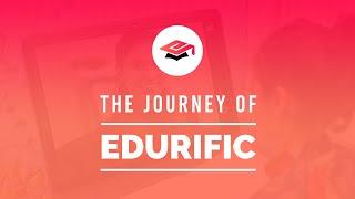 The Journey of Edurific #edtechstartupstory