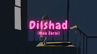 Dilshad (Maa zarai) | Yawar Abdal | Lyrics English Translation