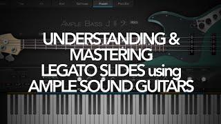 Understanding & Mastering Legato Slides in Ample Sound