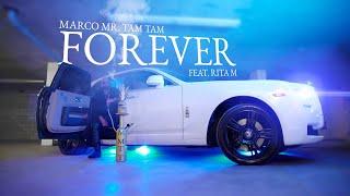 Marco Mr. Tam Tam -  FOREVER (Feat. Rita M)