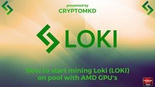 How to start mining Loki (LOKI) on pool with AMD GPU's