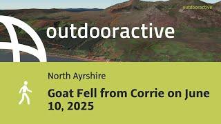 Flyover video: Goat Fell from Corrie on June 10, 2025