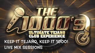 TEJANO KEEP IT TEJANO,KEEP IT 1000! MIX SESSIONS