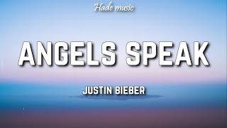 Justin Bieber - Angels Speak (Lyrics)