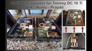 Hi-End Crossover for Tannoy DC10Ti - Part 2/2 [Wilk-Audio-Projekt]