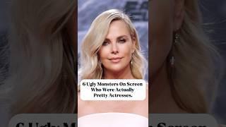 6 ugly monsters on screen who were actually pretty actresses #celebrities#foryou#actors#usa#monster