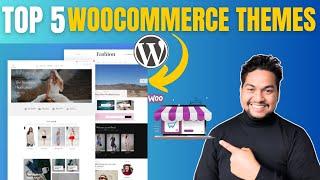 Top 5 Best WordPress WooCommerce Themes