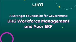UKG Workforce Management and Your ERP