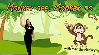 Monkey See, Monkey Do  Balance and Coordination Exercises