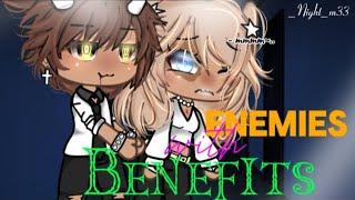 Enemies with Benefits  Glmm  Gacha life Mini movie  Og(?)  14+ 