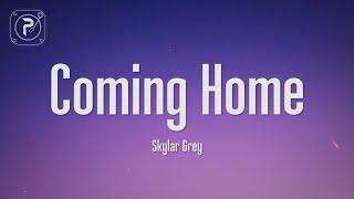 Skylar Grey - I'm coming home (Lyrics)