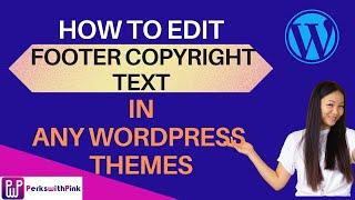 How to Edit in Footer Copyright Text in any WordPress Themes