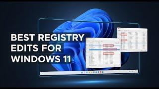 Best Registry edits for Windows 11
