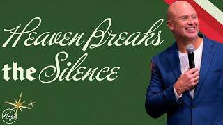 Heaven Breaks the Silence | Pastor Daniel Bracken