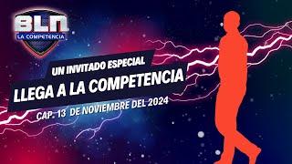 BLN EN VIVO  | ¡Un Invitado Especial Llega a la Competencia!  | 13 de Noviembre