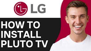 HOW TO INSTALL PLUTO TV ON LG SMART TV (2024)