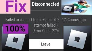 how to fix roblox disconnect error code 279