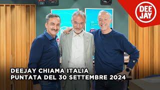 Deejay Chiama Italia - Puntata del 30 settembre 2024 / Ospite Stefano Mancuso