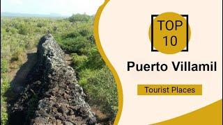 Top 10 Best Tourist Places to Visit in Puerto Villamil | Ecuador - English