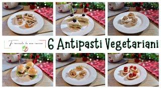 ANTIPASTI VEGETARIANI SFIZIOSI | Per chi ama le verdure e vuole fare bella figura