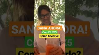 ¿Como hacer el 5X5? | Jugos de ZANAHORIA como tomarlos? Dr. Ludwig Johnson #sanaahora #ludwigjohnson