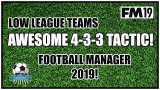 FM19 Lower League Tactic 4-3-3 - Football Manager 2019