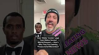 Sean 'Diddy' Combs' Legal Team Makes Second Mistrial Request