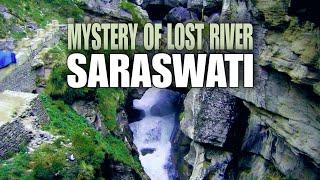 Mystery of saraswati river's disappearance