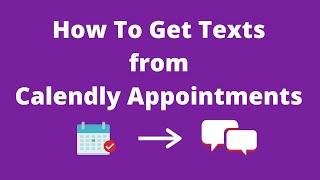 How to easily get texts from Calendly appointments for free  | Kaydoh | Michael Lam