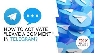 How to ACTIVATE Comment Function in Telegram Channels?