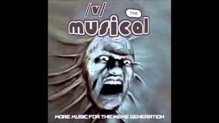 2 -  Where People Hate your Favourite Games  - The Meme Generation - /v/ the Musical 3