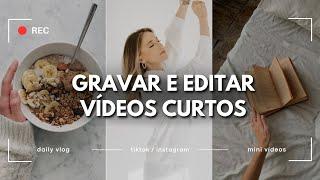 Como Gravar e Editar Vídeos Curtos Para Instagram | Como Criar Reels Estilo Minimalista