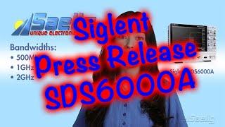 Saelig Press Release - Siglent SDS6000A Oscilloscope