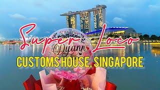 SUPER LOCO Customs House Singapore