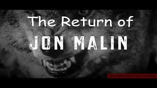 The Return of Jon Malin!