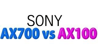 Sony FDR-AX700 vs Sony FDR-AX100