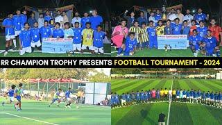 RR CHAMPION TROPHY Presents Football Tournament - 2024 organized by Abdul Hafeez RR