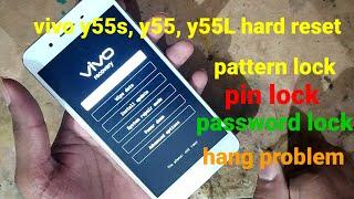 Vivo y55s/y55/y55L hard Reset pin lock/pattern lock/password lock/ hang problem & unlock your phone