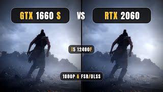 GTX 1660 Super vs RTX 2060 - i5 12400F - 1080p + FSR & DLSS On/Off - Test In 12 Games