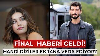 FİNAL YAPACAK DİZİLER BELLİ OLDU!