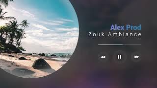 Alex Prod  -  Zouk ambiance mix | 1