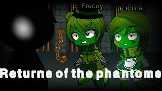 Gc/fnaf) returns of the phantoms