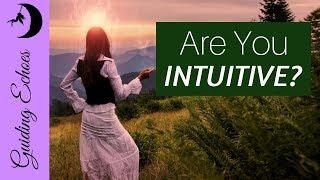 7 Signs Of A Highly Intuitive Person