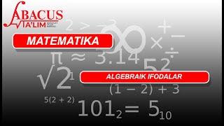 ALGEBRAIK IFODALAR