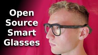 Open Source Smart Glasses - DIY AR